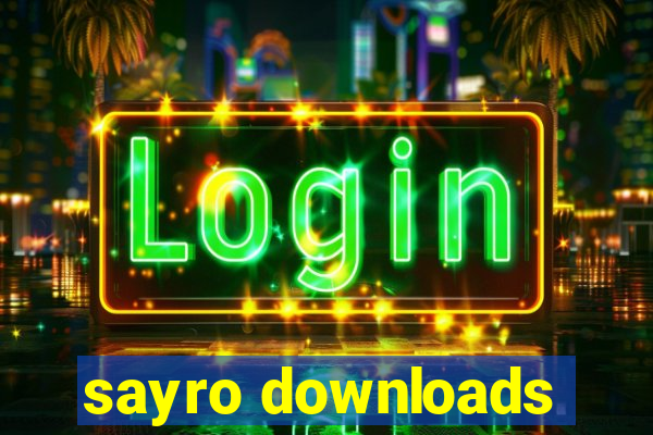 sayro downloads